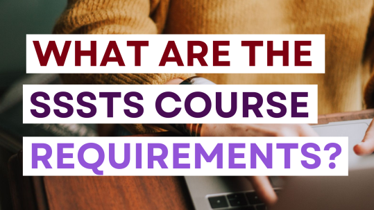 What are the SSSTS course requirements