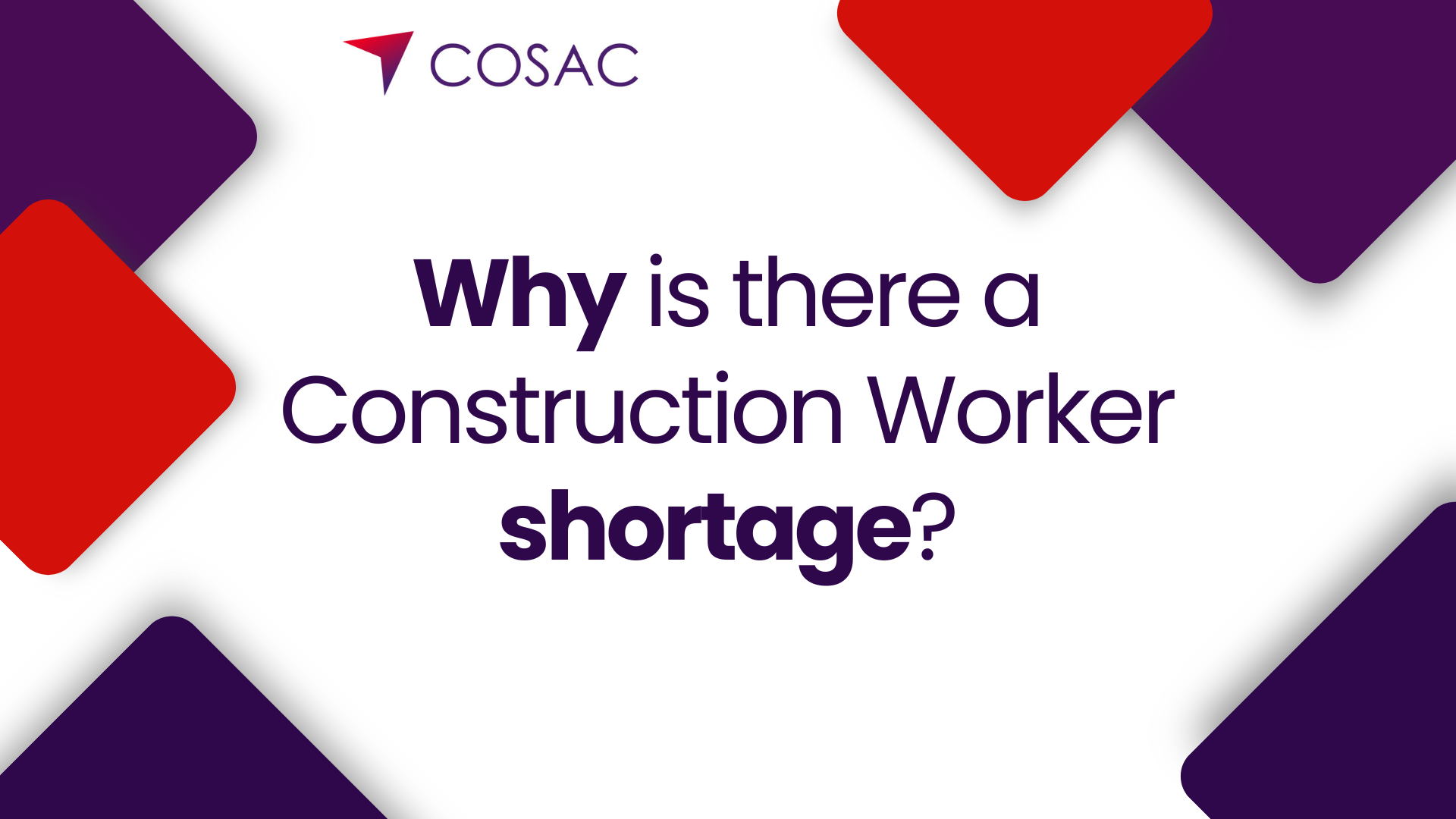 Why is there a Construction Worker shortage