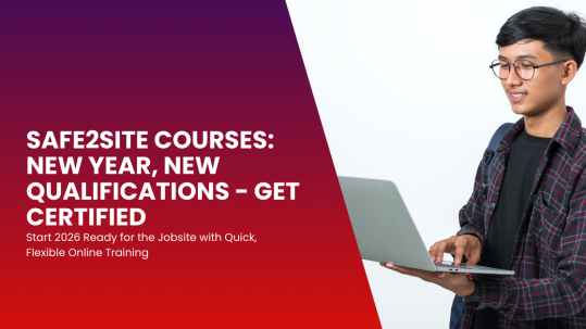 Safe2Site Courses New Year, New Qualifications - Get Certified